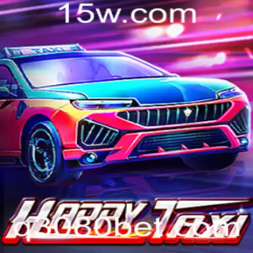 Descubra o Mundo Vibrante de HappyTaxi e as Regras do 3080bet
